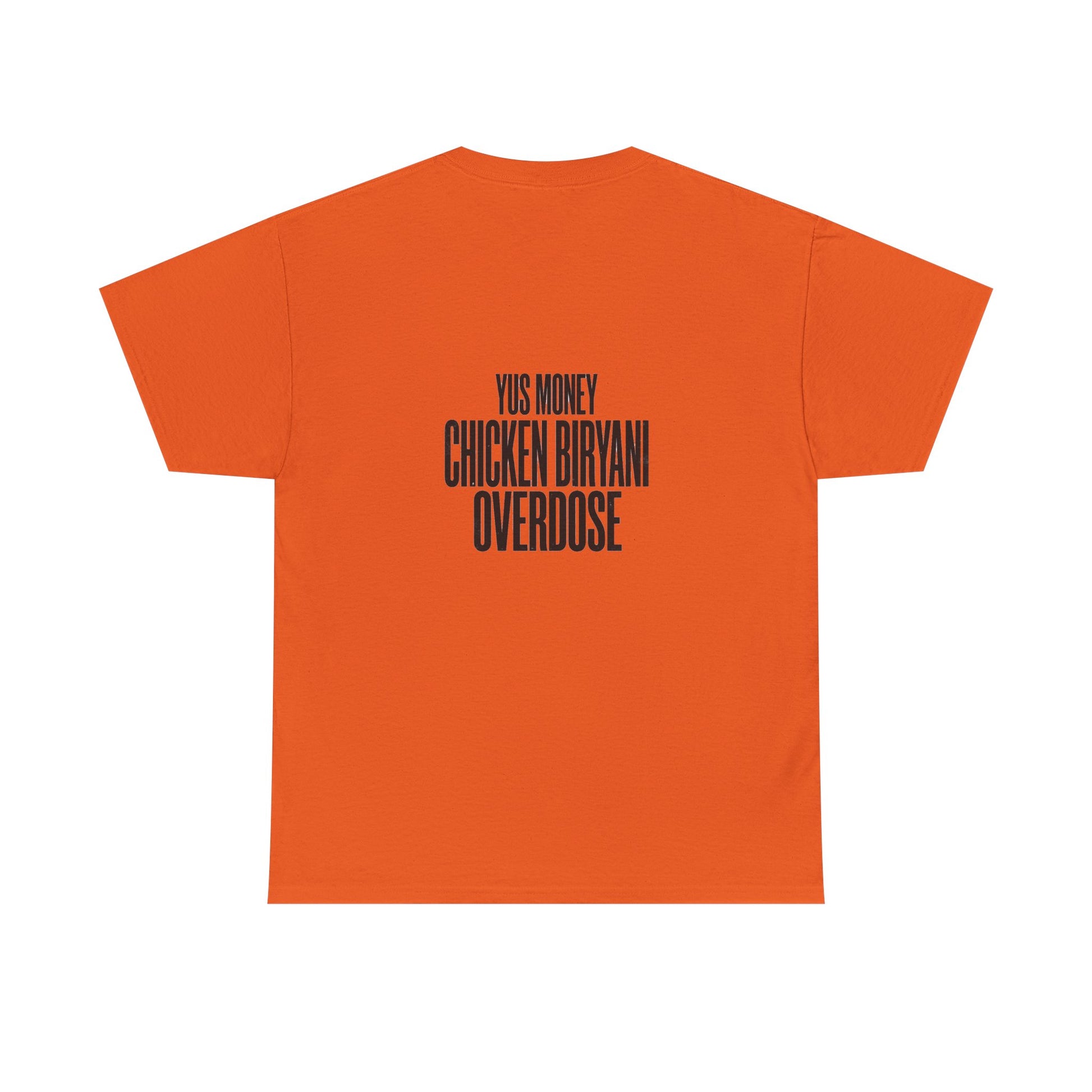 Chicken Biryani T-Shirt — "Yus Money Chicken Biryani Overdose" Graphic Tee