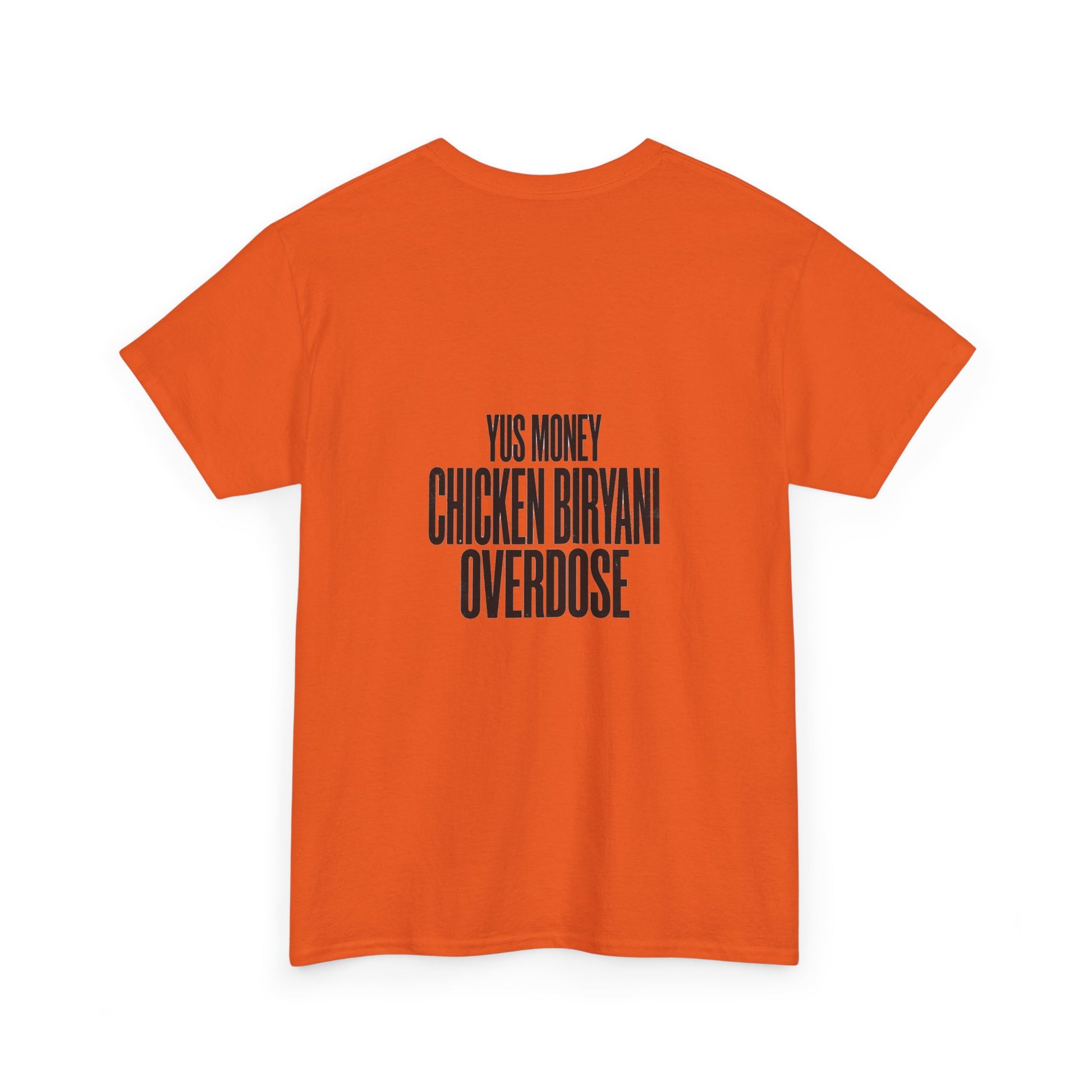 Chicken Biryani T-Shirt — "Yus Money Chicken Biryani Overdose" Graphic Tee