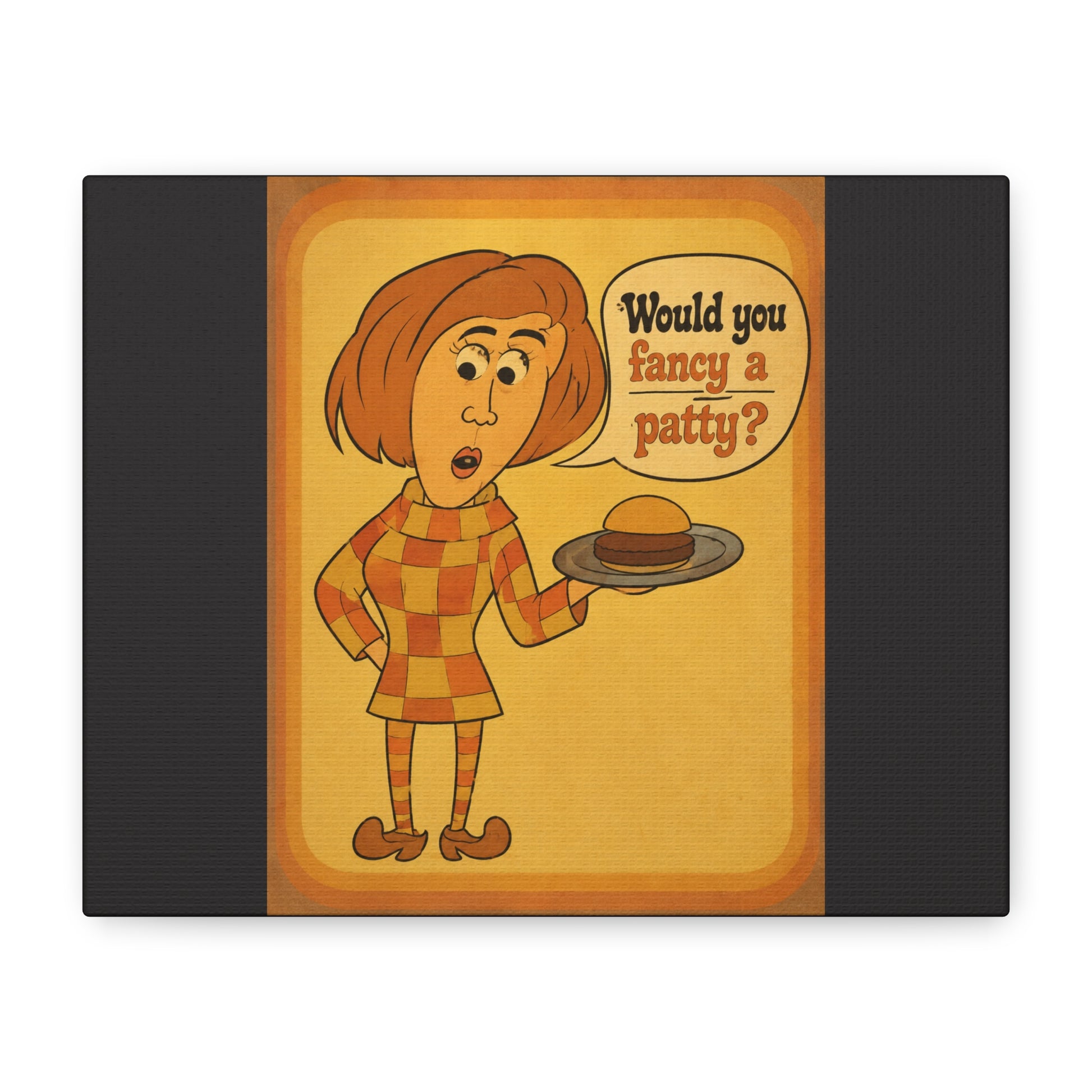 Retro Humorous Canvas Print — "Would You Fancy a Patty?"